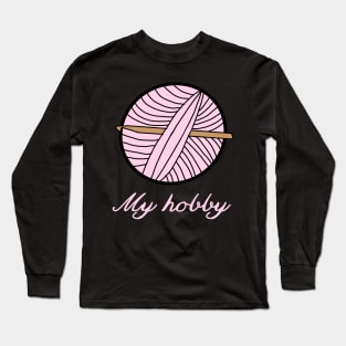 My hobby crochet pink knit Long Sleeve T-Shirt